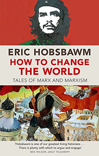 How To Change The World: Tales of Marx and Marxism von ABACUS